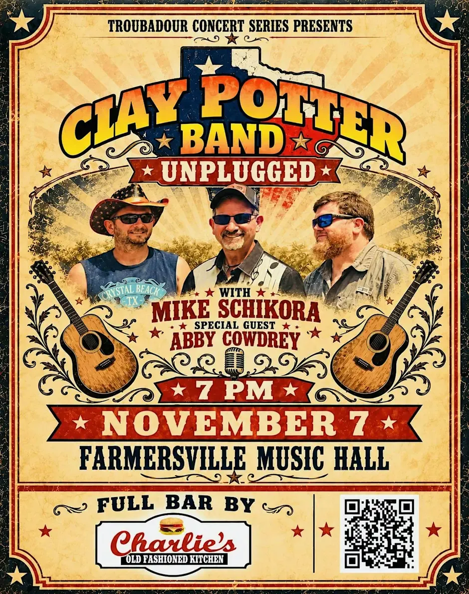 Unplugged at Farmersville Music Hall Event poster for Unplugged at Farmersville Music Hall featuring the Clay Potter Band
